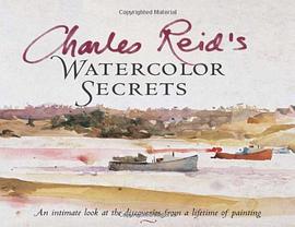 Charles Reid's Watercolor Secrets pdf epub mobi 电子书 下载