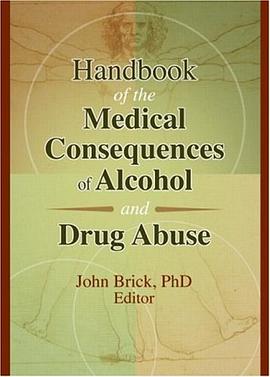 Handbook of the Medical Consequences of Alcohol and Drug Abuse pdf epub mobi 电子书 下载