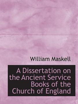 A Dissertation on the Ancient Service Books of the Church of England pdf epub mobi 電子書 下載