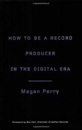 How to be a Record Producer in the Digital Era pdf epub mobi 电子书 下载