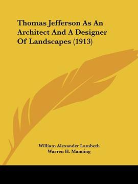 Thomas Jefferson as an Architect and a Designer of Landscapes pdf epub mobi 下载