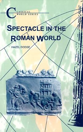 Spectacle in the Roman World pdf epub mobi 电子书 下载