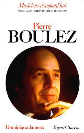 Pierre Boulez pdf epub mobi 电子书 下载