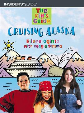 The Kid's Guide to Cruising Alaska pdf epub mobi 电子书 下载