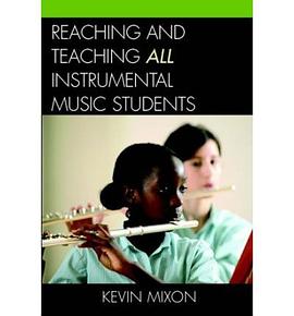 Reaching and Teaching All Instrumental Music Students pdf epub mobi 电子书 下载