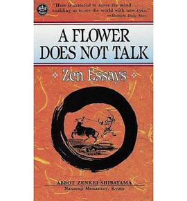 A Flower Does Not Talk; Zen Essays pdf epub mobi 下载