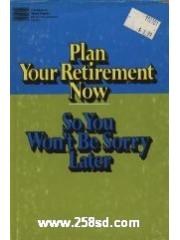 Plan Your Retirement Now So You Won't Be Sorry Later pdf epub mobi 电子书 下载