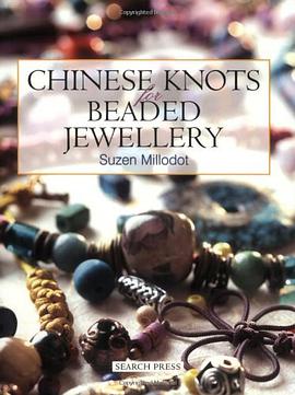 Chinese Knots for Beaded Jewellery pdf epub mobi 电子书 下载