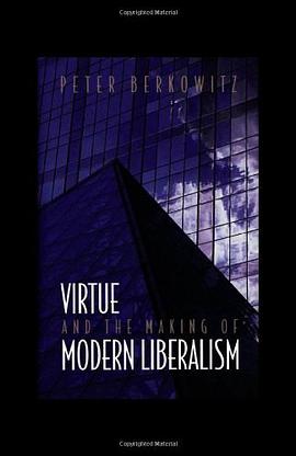 Virtue and the Making of Modern Liberalism pdf epub mobi 电子书 下载
