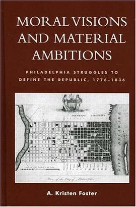 Moral Visions and Material Ambitions pdf epub mobi 电子书 下载