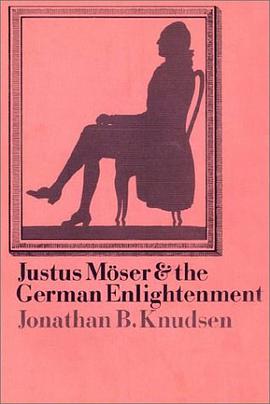Justus Möser and the German Enlightenment pdf epub mobi 电子书 下载