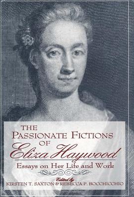 The Passionate Fictions of Eliza Haywood pdf epub mobi 电子书 下载