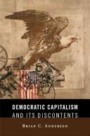 Democratic Capitalism and Its Discontents pdf epub mobi 電子書 下載