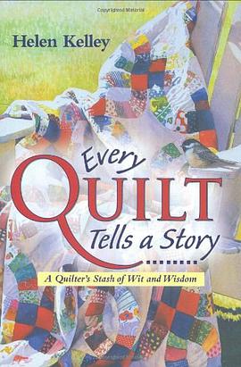 Every Quilt Tells a Story pdf epub mobi 电子书 下载