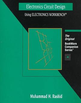 Electronics Circuit Design Using Electronics Workbench (BookWare Companion Series) (The Pws Bookware pdf epub mobi 电子书 下载