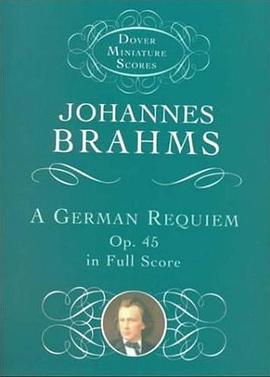 A German Requiem, Op. 45, in Full Score pdf epub mobi 电子书 下载