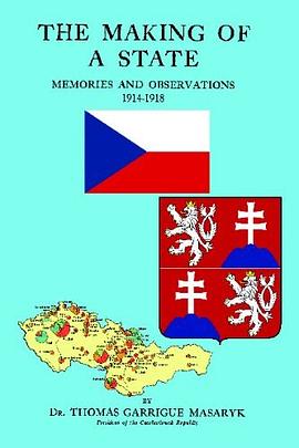 The Making of a State - Memories and Observations 1914-1918 pdf epub mobi 电子书 下载