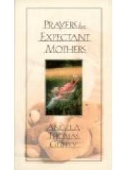 Prayers for Expectant Mothers: Celebrating the Miracle of Life pdf epub mobi 电子书 下载