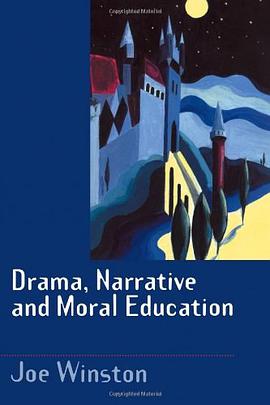 Drama, Narrative and Moral Education pdf epub mobi 電子書 下載