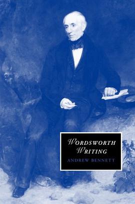 Wordsworth Writing (Cambridge Studies in Romanticism) pdf epub mobi 电子书 下载