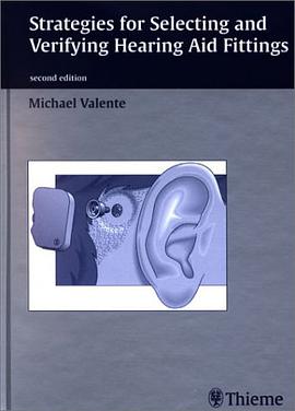 Strategies for Selecting and Verifying Hearing Aid Fittings pdf epub mobi 电子书 下载