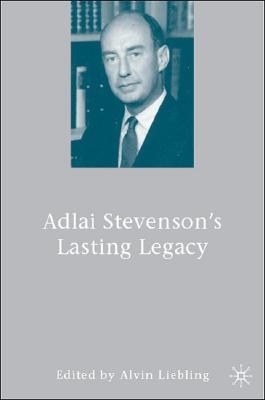 Adlai Stevenson's Lasting Legacy pdf epub mobi 电子书 下载