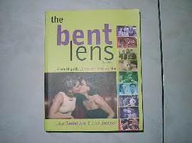 The Bent lens 2nd edition (a World Guide To Gay & Lesbian Film) pdf epub mobi 电子书 下载