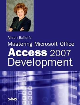 Alison Balter's Mastering Microsoft Office Access 2007 Development pdf epub mobi 电子书 下载