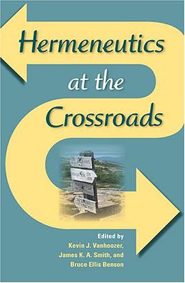 Hermeneutics at the Crossroads (Indiana Series in the Philosophy of Religion) pdf epub mobi 电子书 下载