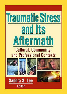 Traumatic Stress and Its Aftermath pdf epub mobi 电子书 下载