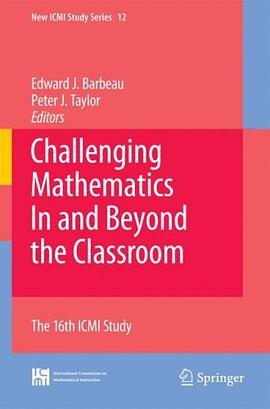 Challenging Mathematics In and Beyond the Classroom pdf epub mobi 电子书 下载