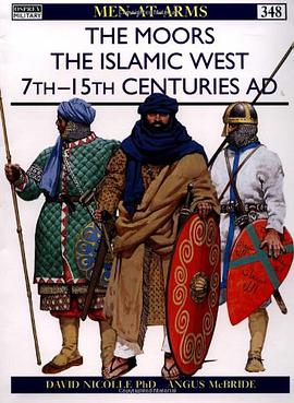 THE MOORS:THE ISLAMIC WEST 7TH-15TH CENTURIES AD pdf epub mobi 电子书 下载