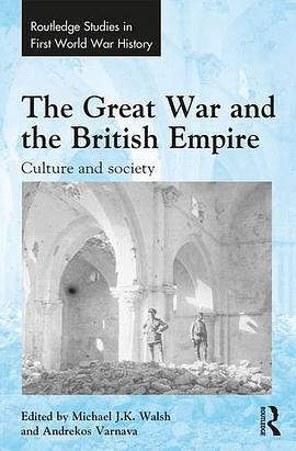 The Great War and the British Empire pdf epub mobi 电子书 下载
