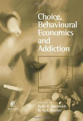 Choice, Behavioural Economics and Addiction pdf epub mobi 下载