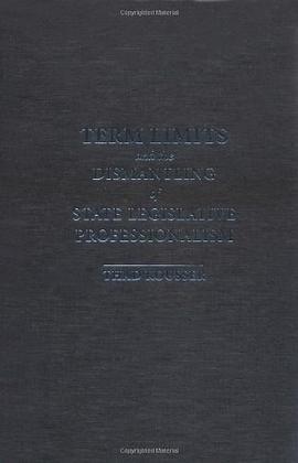 Term Limits and the Dismantling of State Legislative Professionalism pdf epub mobi 电子书 下载