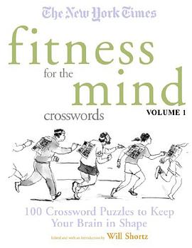 The New York Times Fitness for the Mind Crosswords Volume 1 pdf epub mobi 电子书 下载