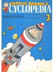 Charlie Browns Encyclopedia, Vol. 3: Blast Off to Space: Astronauts, Rockets, and Moon Walks