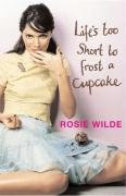 Life's Too Short to Frost a Cupcake