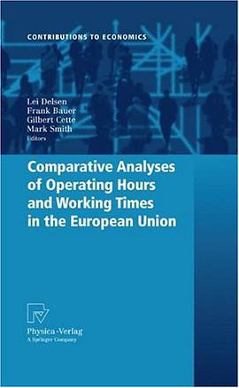 Comparative Analyses of Operating Hours and Working Times in the European Union (Contributions to Ec pdf epub mobi 电子书 下载