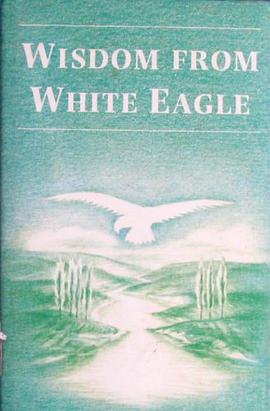 Wisdom From White Eagle pdf epub mobi 电子书 下载