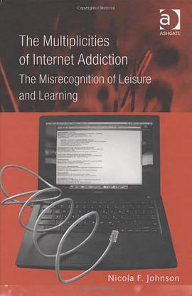 The Multiplicities of Internet Addiction pdf epub mobi 电子书 下载