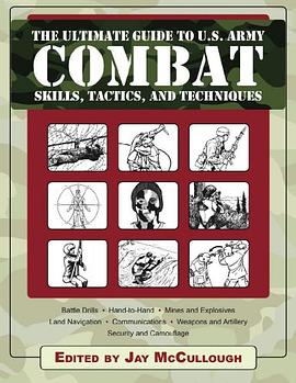 The Ultimate Guide to U.S. Army Combat Skills, Tactics, and Techniques pdf epub mobi 电子书 下载