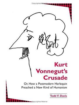 Kurt Vonnegut's Crusade Or, How a Postmodern Harlequin Preached a New Kind of Humanism (S U N Y Seri pdf epub mobi 电子书 下载