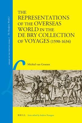 The Representations of the Overseas World in the De Bry Collection of Voyages, 1590-1634 (Library of pdf epub mobi 电子书 下载