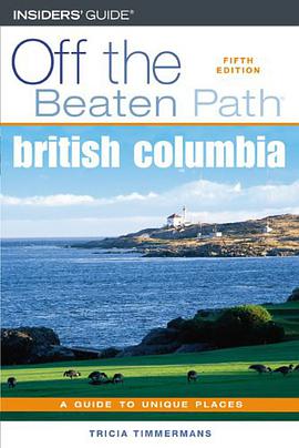 British Columbia Off the Beaten Path pdf epub mobi 电子书 下载