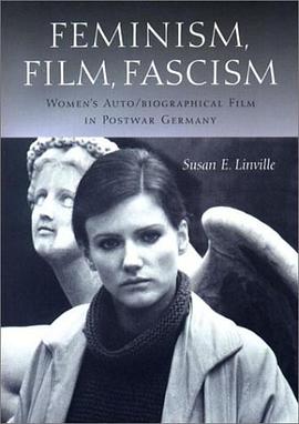 Feminism, Film, Fascism: Women's Auto/biographical Film in Postwar Germany pdf epub mobi 電子書 下載
