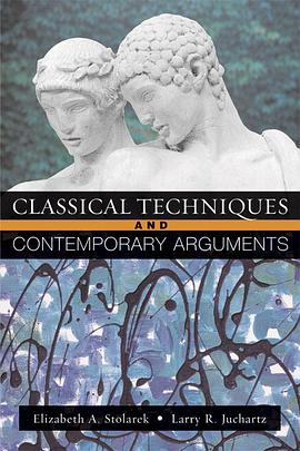 Classical Techniques, Contemporary Arguments pdf epub mobi 电子书 下载