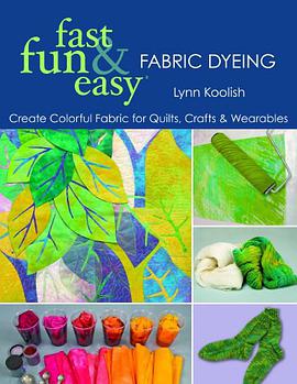 Fast, Fun and Easy Fabric Dyeing