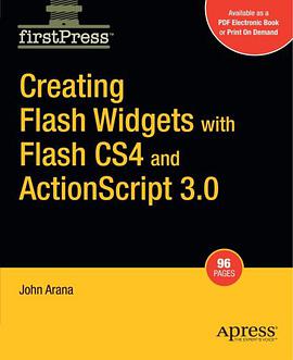 Creating Flash Widgets with Flash CS4 and ActionScript 3.0 (FirstPress) pdf epub mobi 电子书 下载