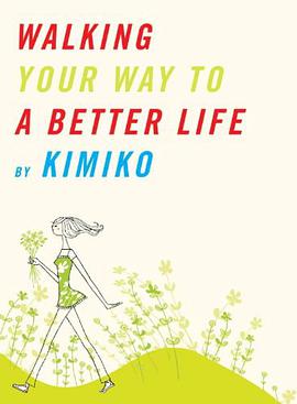 Walking Your Way to a Better Life pdf epub mobi 电子书 下载